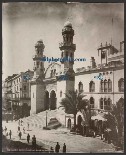 Alger  Cathedrale et Palais d'hiver du Gouverneur 1876